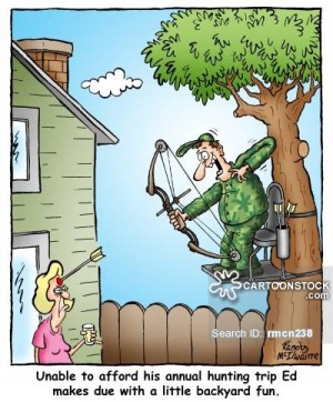 Unable to afford his annual hunting trip Ed makes due with a little backyard fun.