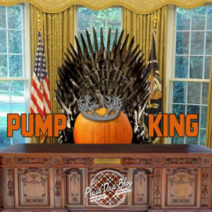 President Pumpking Trump  - What Now? PlaidDadBlog